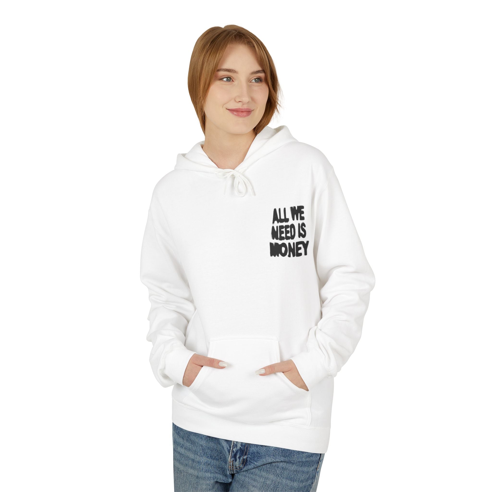 ALL WE NEED IS MONEY Hoodie - COLLECTION